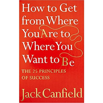 How To Get From Where You Are To Where You Want To Be