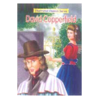 Illustrated Classics Series:David Copperfield