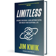 Limitless: Upgrade Your Brain, Learn Anything Faster, And Unlock Your Exceptional Life (Hardcover, Jim Kwik