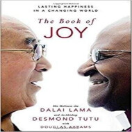 The Book Of Joy - Dalai Lama, Desmond Tutu