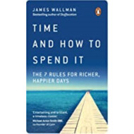 TIME AND HOW TO SPEND IT