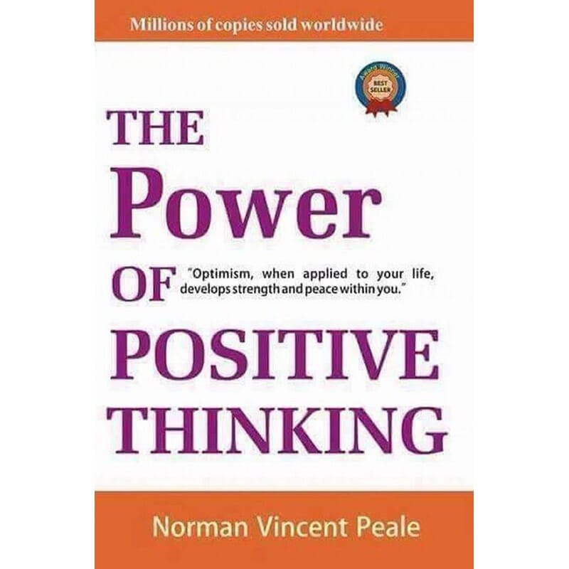 The Power Of Positive Thinking - Dr. Norman Vincent Peale