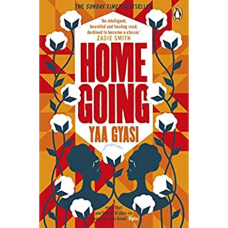 HOME GOING : YAA GYASI