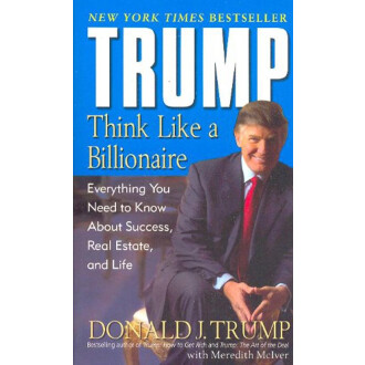 Trump: Think Like A Billionaire