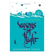 Season Of Flight - Manjushree Thapa Season Of Flight - Manjushree Thapa